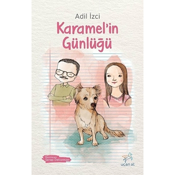 Karamel’in Günlüğü Adil Izci