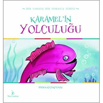 Karamel'in Yolculuğu Birsen Küçükyılmaz