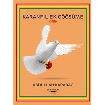 Karanfil Ek Göğsüme Abdullah Karabağ