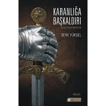 Karanlığa Başkaldırı Berk Yüksel