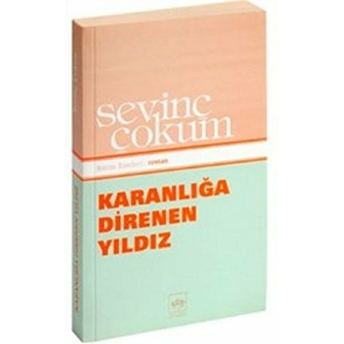 Karanlığa Direnen Yıldız Sevinç Çokum