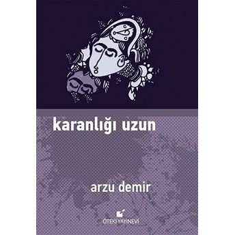 Karanlığı Uzun Arzu Demir