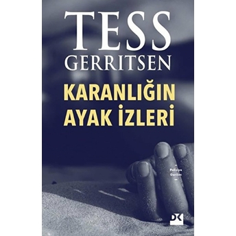 Karanlığın Ayak Izleri Tess Gerritsen