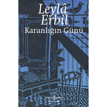 Karanlığın Günü Leyla Erbil