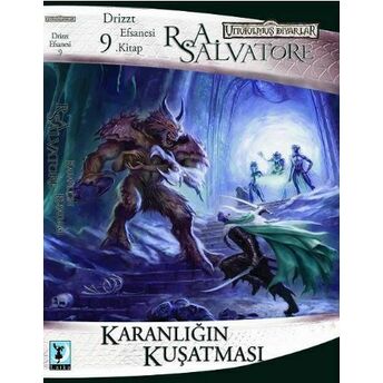 Karanlığın Kuşatması - Unutulmuş Diyarlar Drizzt Efsanesi 9. Kitap R. A. Salvatore