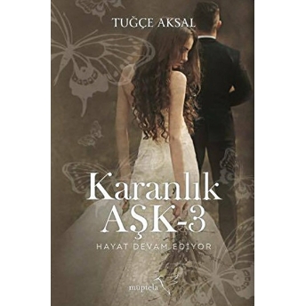 Karanlık Aşk - 3 Tuğçe Aksal