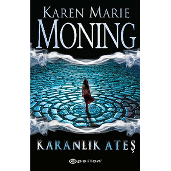 Karanlık Ateş Karen Marie Moning