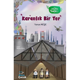 Karanlık Bir Yer; Görevimiz Doğa 2 Yunus Meşe