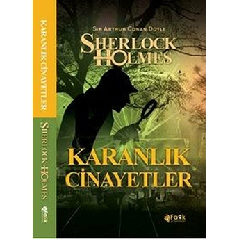 Karanlık Cinayetler - Sherlock Holmes Sir Arthur Conan Doyle