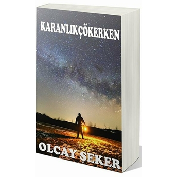 Karanlık Çökerken Olcay Şeker