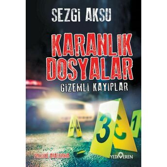 Karanlık Dosyalar-Gizemli Kayıplar Sezgi Aksu