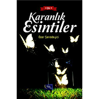 Karanlık Esintiler-Özer Şenödeyici