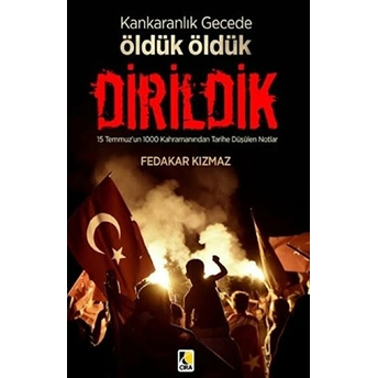 Karanlık Gecede Öldük Öldük Dirildik