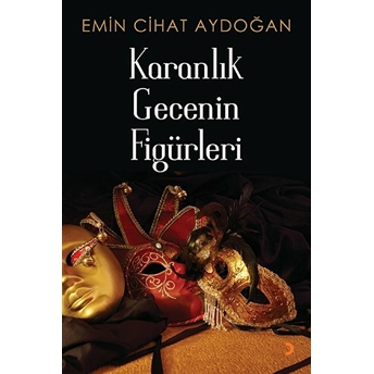 Karanlık Gecenin Figürleri - Emin Cihat Aydoğan