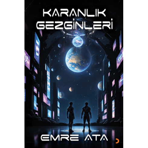 Karanlık Gezginleri Emre Ata