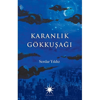 Karanlık Gökkuşağı Serdar Yıldız