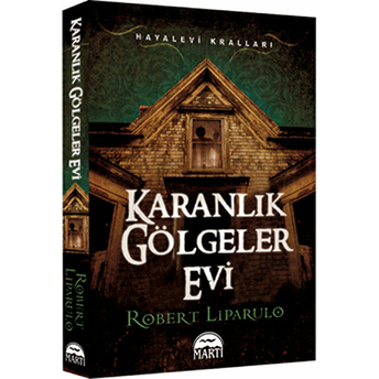 Karanlık Gölgeler Evi / Hayalevi Kralları -1 Robert Liparulo