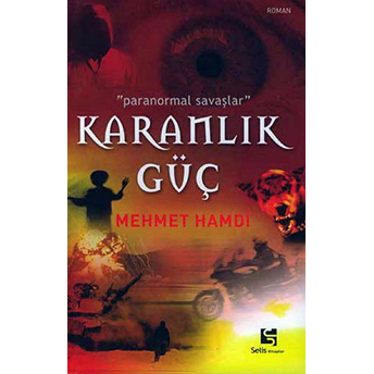 Karanlık Güç &Quot;Paranormal Savaşlar&Quot; Mehmet Hamdi