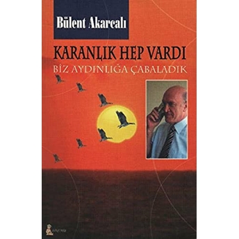 Karanlık Hep Vardı 