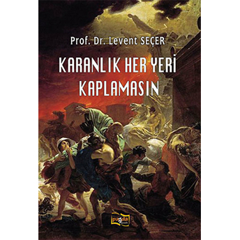 Karanlık Her Yeri Kaplamasın