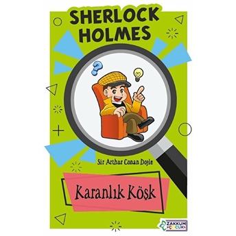 Karanlık Köşk - Sherlock Holmes Sir Arthur Conan Doyle