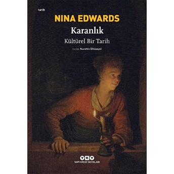 Karanlık - Kültürel Bir Tarih Nina Edwards