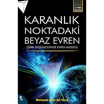 Karanlık Noktadaki Beyaz Evren 1. Cilt