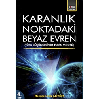 Karanlık Noktadaki Beyaz Evren 4. Cilt