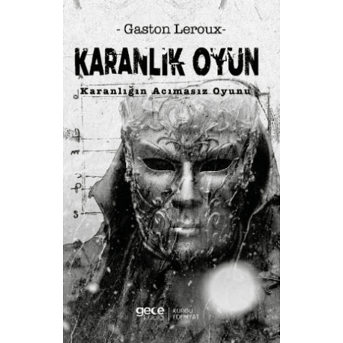 Karanlık Oyun Gaston Leroux