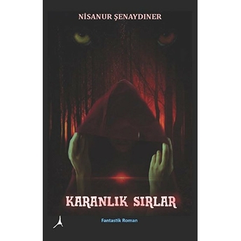 Karanlık Sırlar - Nisanur Şenaydıner