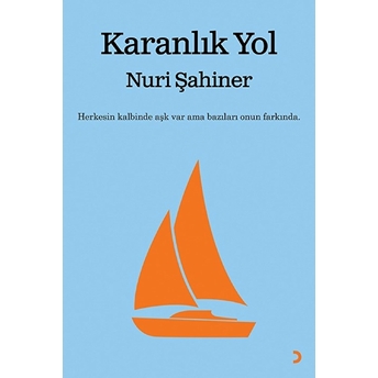 Karanlık Yol - Nuri Şahiner