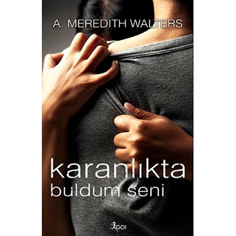 Karanlıkta Buldum Seni A. Meredith Walters