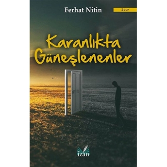 Karanlıkta Güneşlenenler - Ferhat Nitin