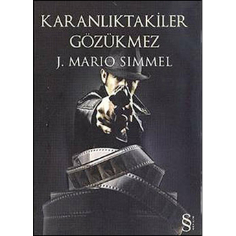 Karanlıktakiler Gözükmez J. Mario Simmel