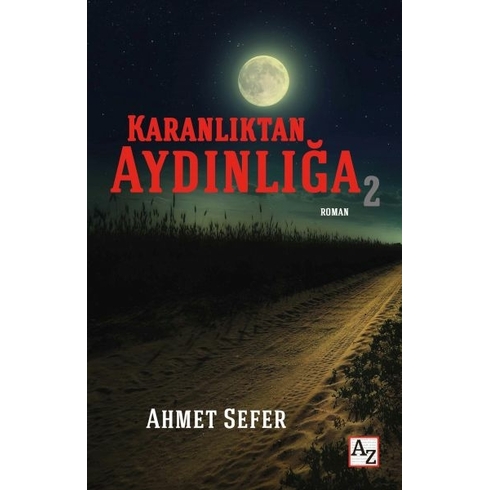 Karanlıktan Aydınlığa 2 Ahmet Sefer