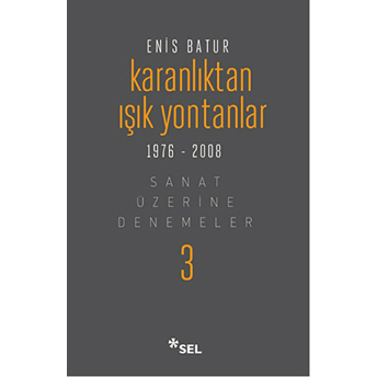 Karanlıktan Işık Yontanlar (Ciltli) Enis Batur