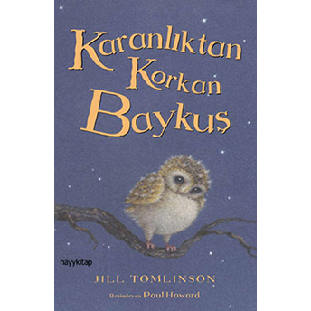 Karanlıktan Korkan Baykuş Jill Tomlinson