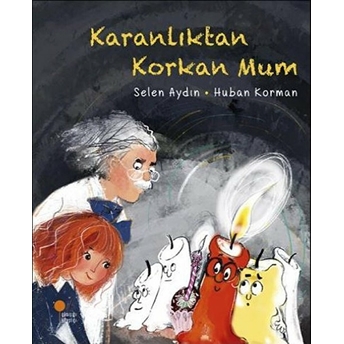 Karanlıktan Korkan Mum Selen Aydın