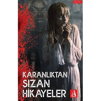 Karanlıktan Sızan Hikayeler