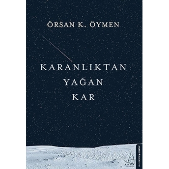 Karanlıktan Yağan Kar Örsan K. Öymen