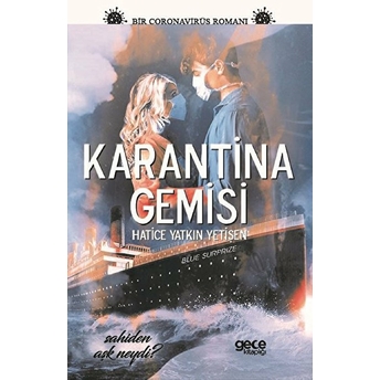 Karantina Gemisi - Hatice Yatkın Yetişen