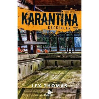 Karantina: Kaçkınlar 3. Kitap Lex Thomas