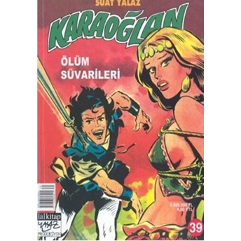 Karaoğlan Sayı: 39 Ölüm Süvarileri Suat Yalaz