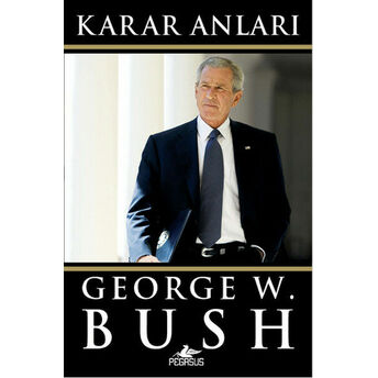 Karar Anları George W. Bush