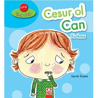 Karar Senin - Cesur Ol Can Korkma Sarah Eason