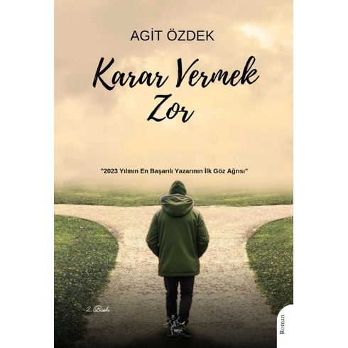 Karar Vermek Zor Agit Özdek