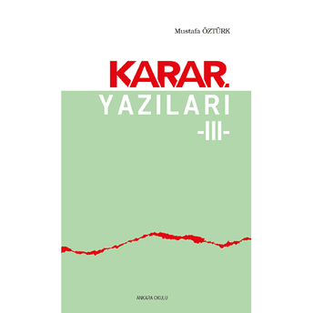 Karar Yazıları 3 Mustafa Öztürk