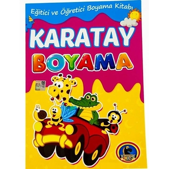 Karatay Boyama - Eğitici Ve Öğretici Boyama Kitabı Kolektif