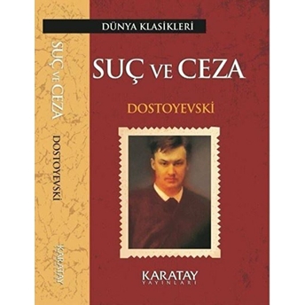 Karatay Yayınları Suç Ve Ceza - Fyodor Mihayloviç Dostoyevski