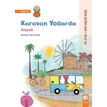 Karavan Yollarda - Alaçatı Gözde Ertürk Kara , Tülay Taş